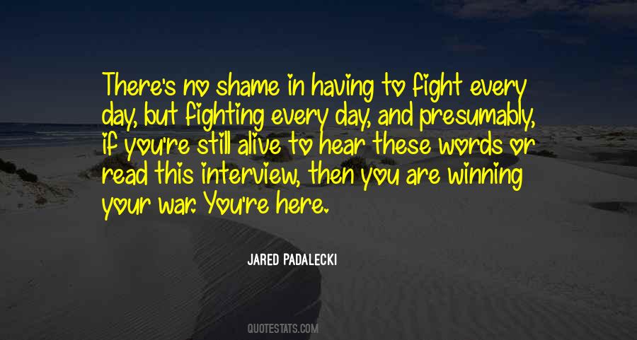 Fight Every Day Quotes #1216770
