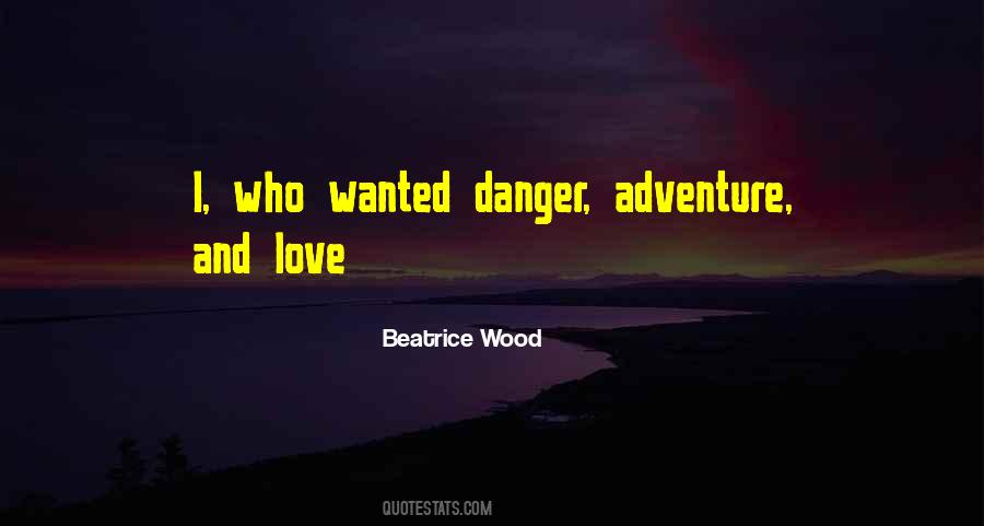 Danger Love Quotes #1251963