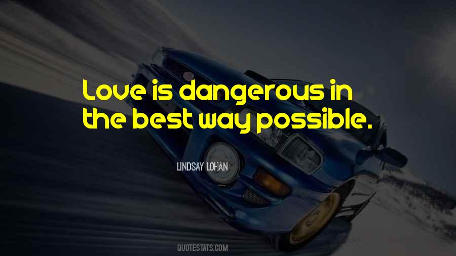 Danger Love Quotes #1278649