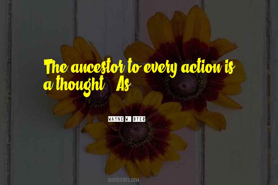Every Action Quotes #1050113