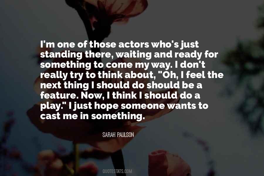 Someone Who Wants Me Quotes #518749