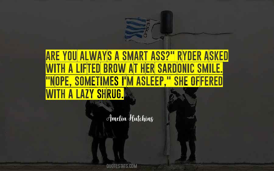 Sometimes I Smile Quotes #513630