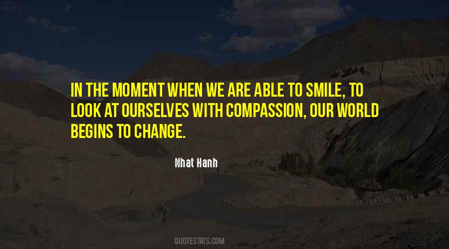 You May Not Be Able To Change The World Quotes #429733