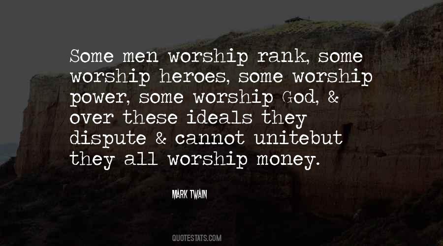 Worship Money Quotes #1679169