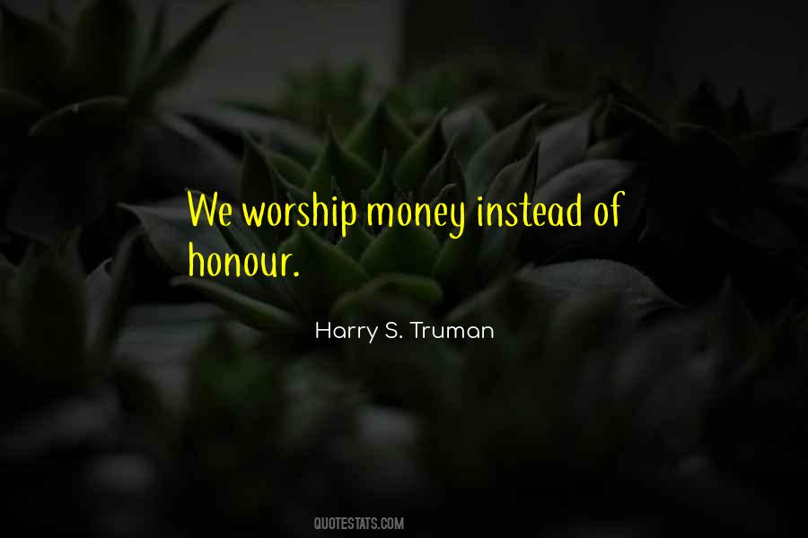 Worship Money Quotes #457362