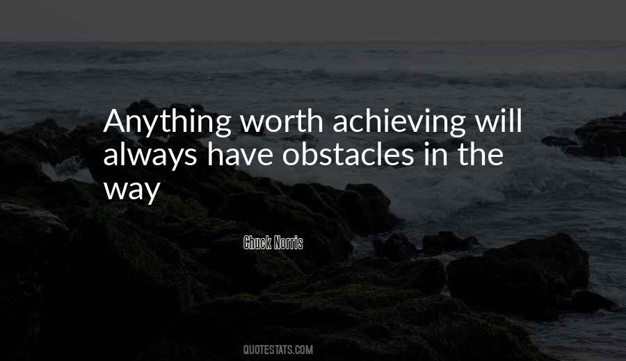 Nothing Worth Achieving Quotes #1307223