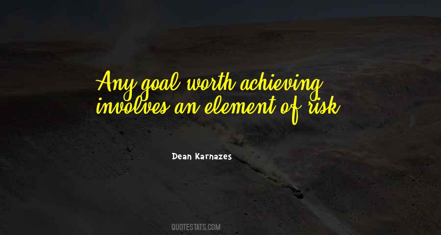 Nothing Worth Achieving Quotes #662954