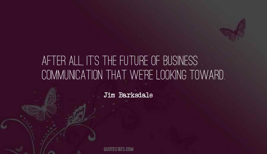 Quotes About The Future Of Business #1256682