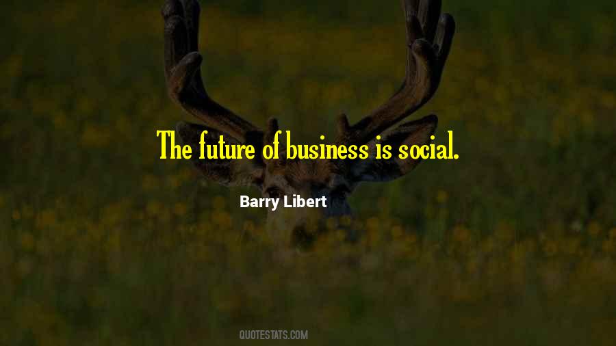 Quotes About The Future Of Business #36255
