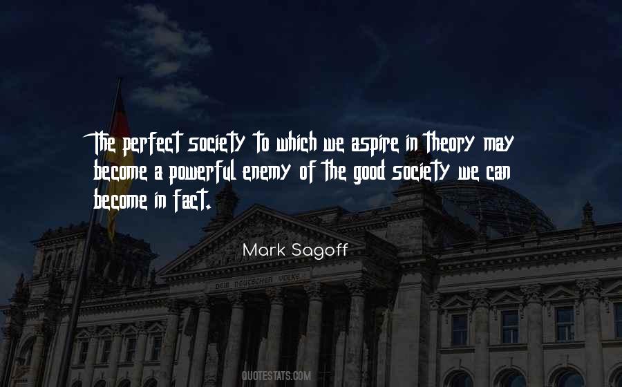 The Perfect Is The Enemy Of The Good Quotes #1018166