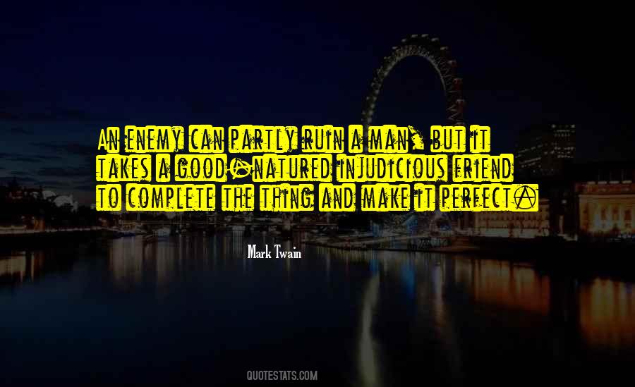 The Perfect Is The Enemy Of The Good Quotes #702437