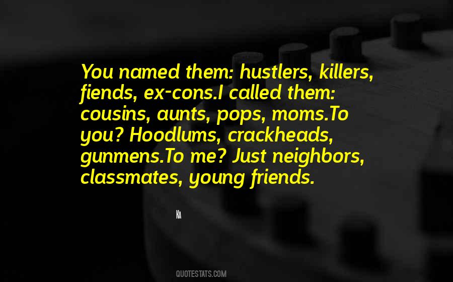 Quotes About Friends And Cousins #1635700