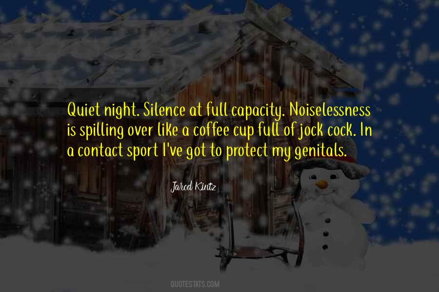Silence Of Night Quotes #646726