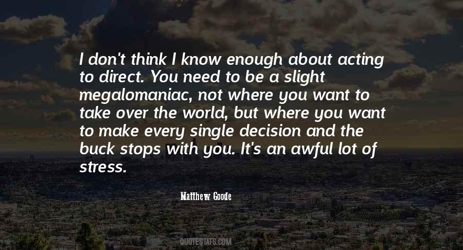 I Know Where I Want To Be Quotes #1689537