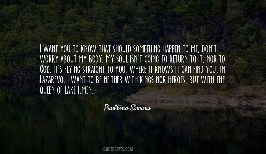 I Know Where I Want To Be Quotes #499579