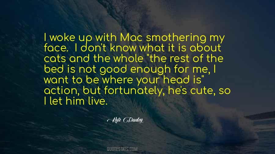 I Know Where I Want To Be Quotes #833698