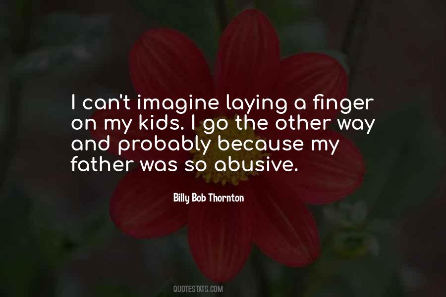Quotes About An Abusive Father #1372097