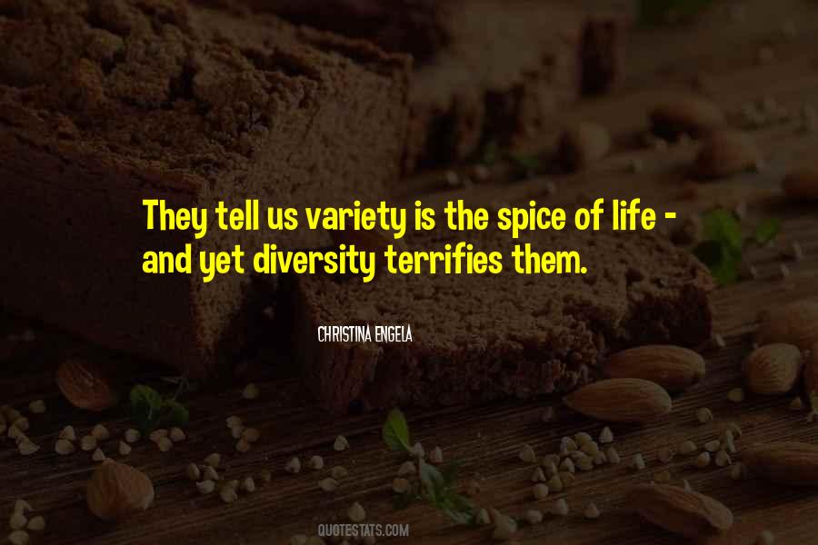 Is The Spice Of Life Quotes #1315985