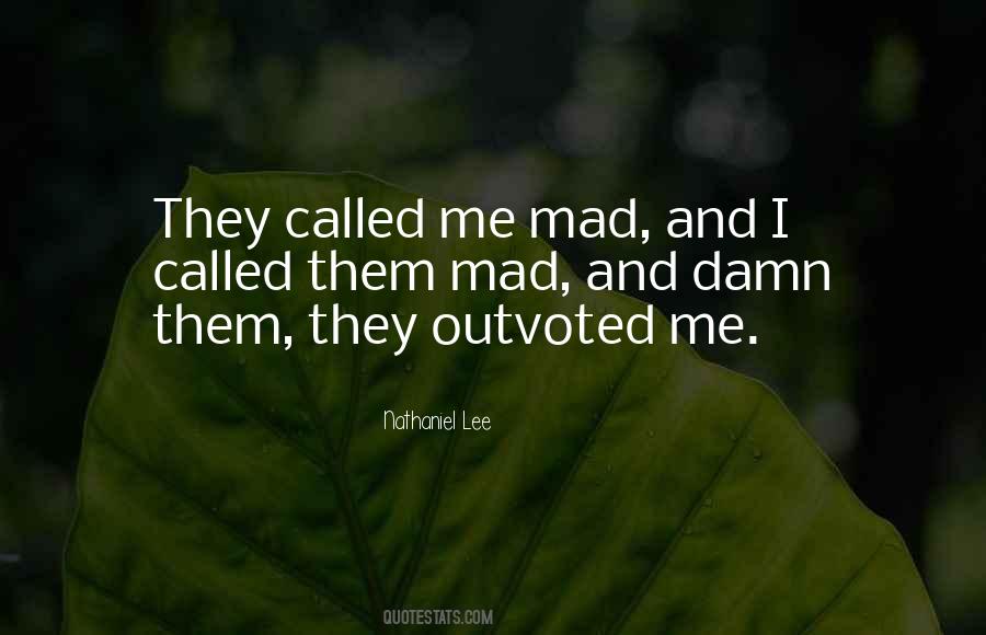 Mad Mad World Quotes #1485526