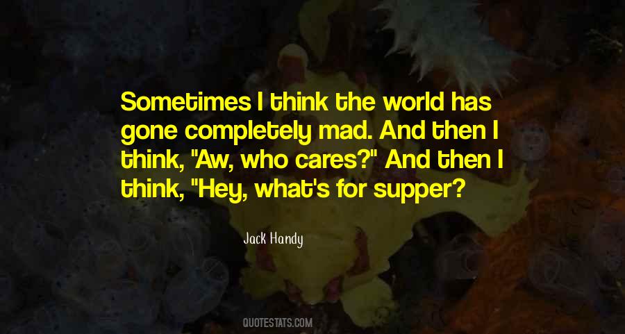 Mad Mad World Quotes #1748425