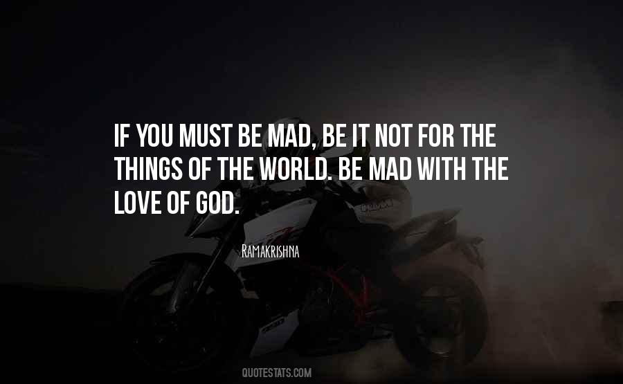 Mad Mad World Quotes #439564