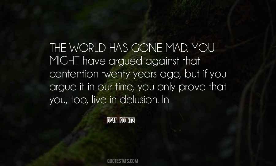 Mad Mad World Quotes #965912