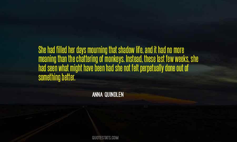 Few More Days Quotes #1750502