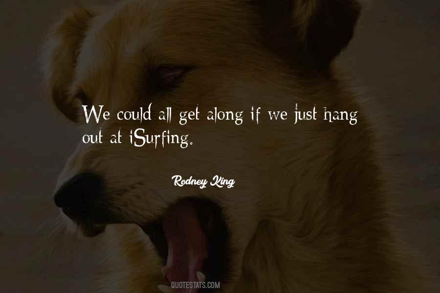 All Get Along Quotes #1540407