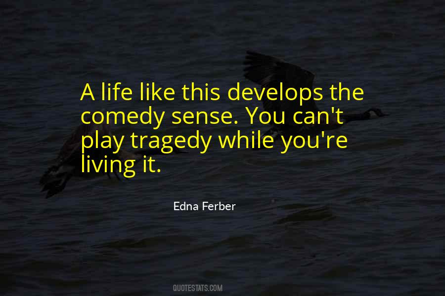 Comedy Life Quotes #1410739