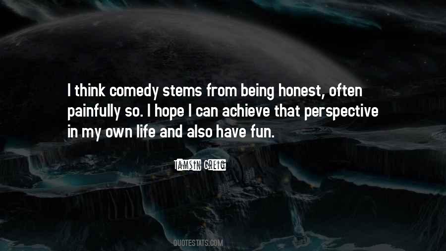 Comedy Life Quotes #1601414