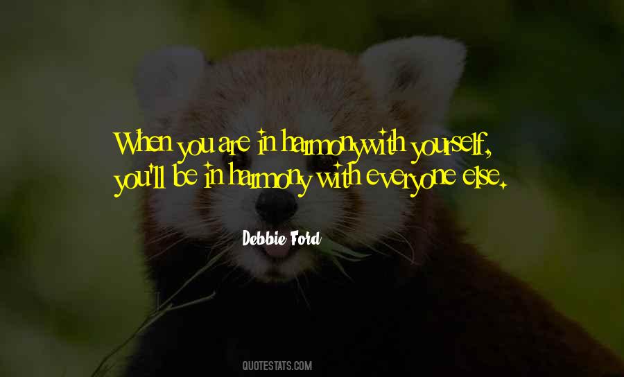 Be In Harmony With Yourself Quotes #1482599