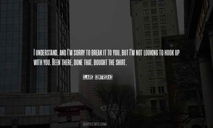 I M Done With You Quotes #1436264