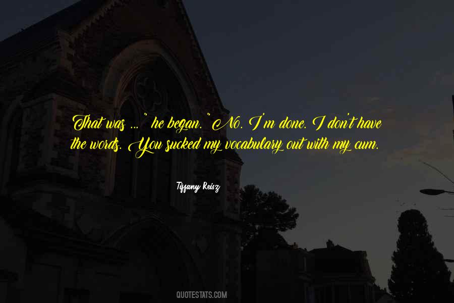 I M Done With You Quotes #1501123