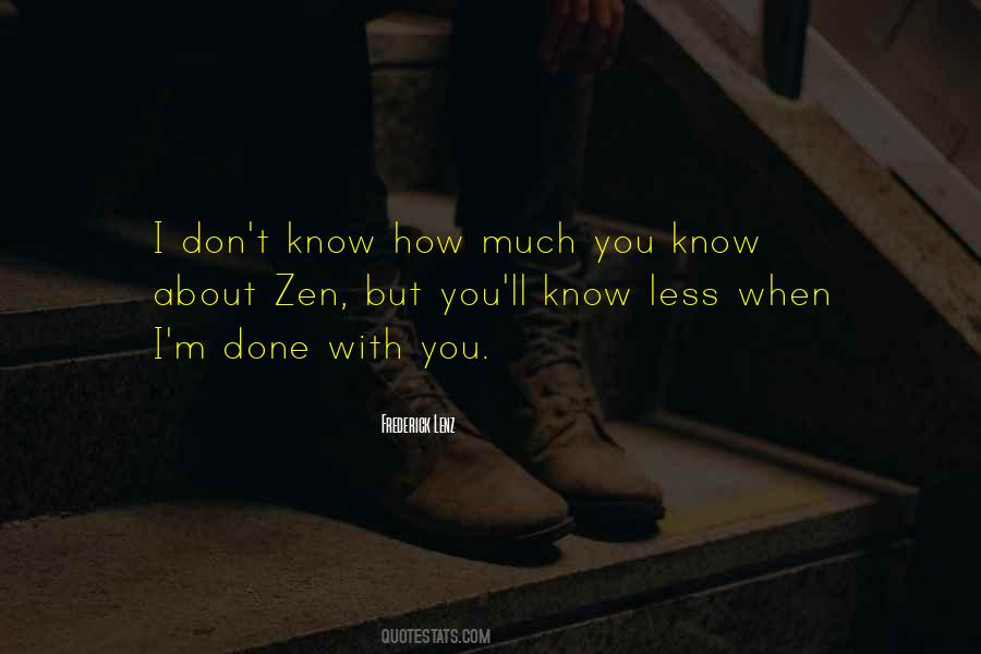 I M Done With You Quotes #1605093