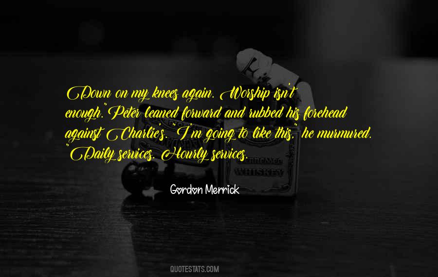 Down On My Knees Quotes #166878
