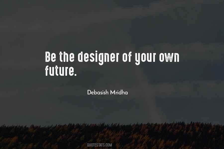 Own Your Future Quotes #1118279
