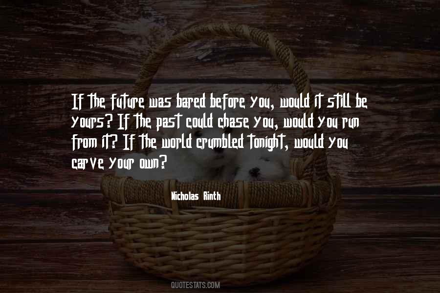 Own Your Future Quotes #1428309