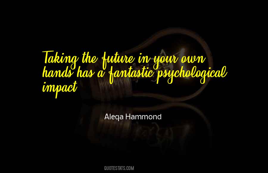 Own Your Future Quotes #674328