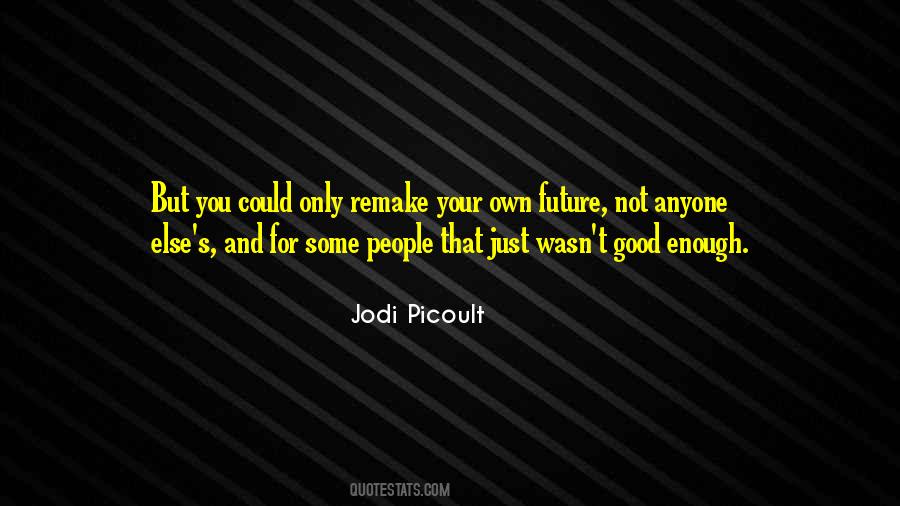 Own Your Future Quotes #949600