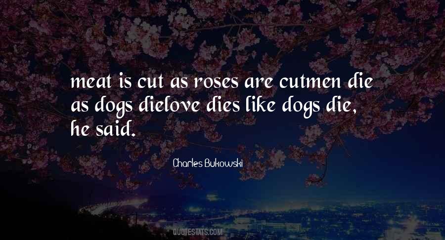 Roses Die Quotes #543513