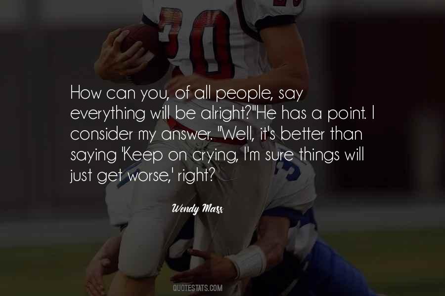 It Will All Get Better Quotes #909844