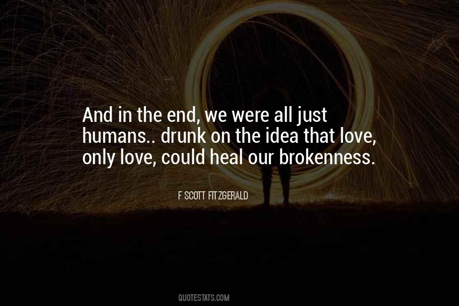 We Were All Just Humans Quotes #1755176