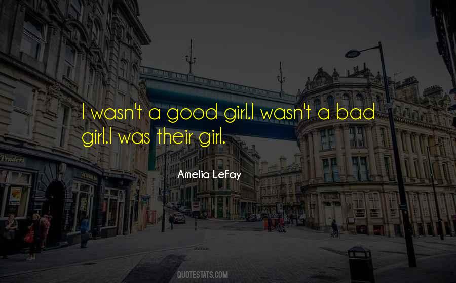 Good Girl Bad Girl Quotes #11328
