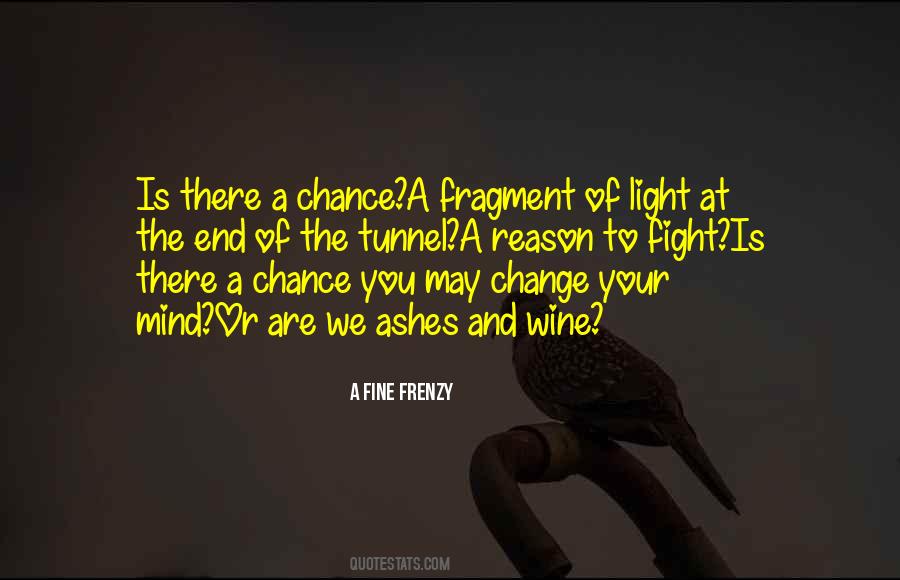 A Light At The End Of The Tunnel Quotes #1563593
