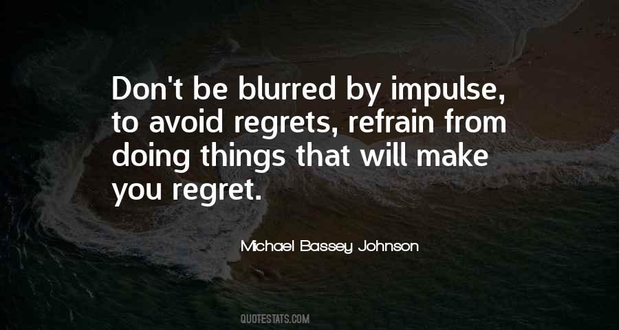 Regret My Decision Quotes #1376439