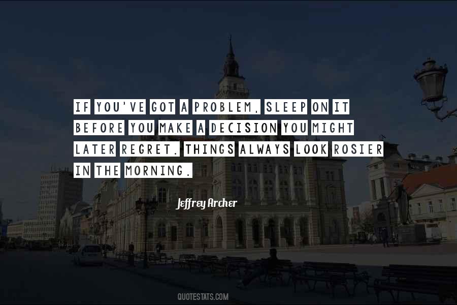 Regret My Decision Quotes #1457011