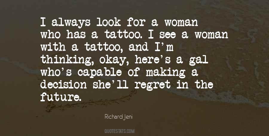 Regret My Decision Quotes #1596939