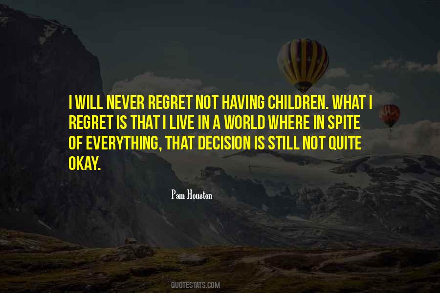 Regret My Decision Quotes #615486