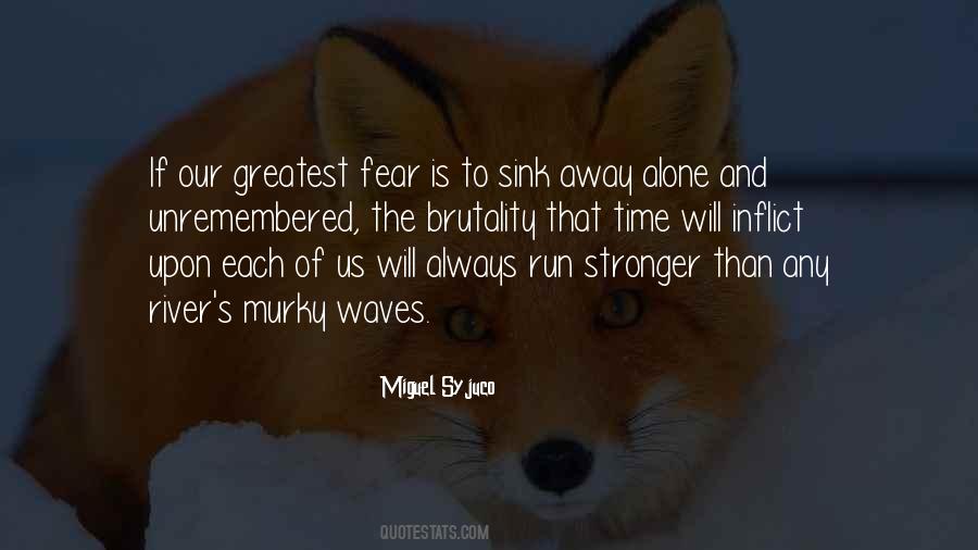 The Greatest Fear Quotes #416892