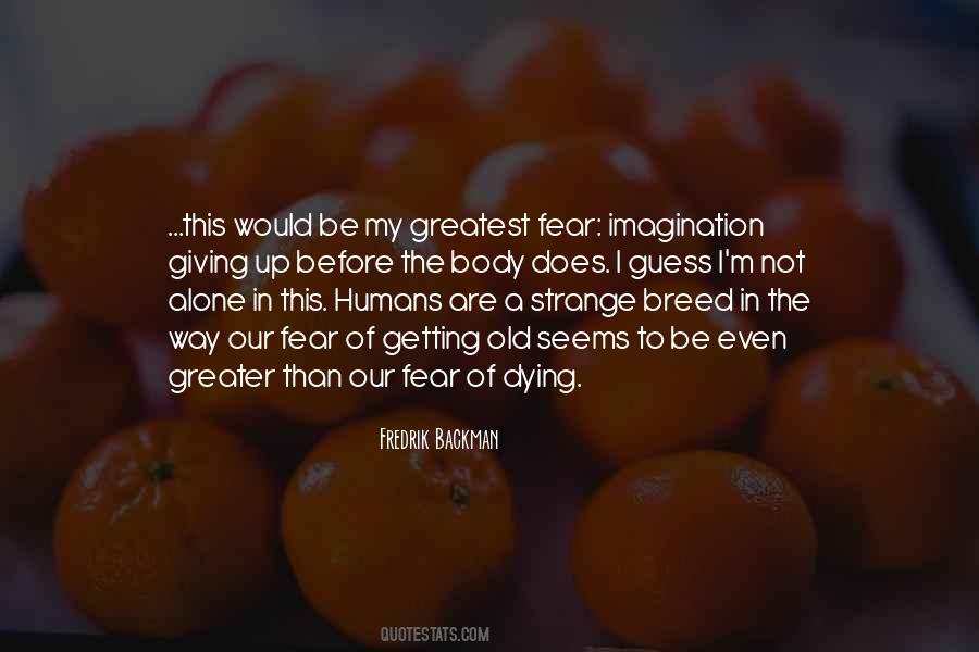 The Greatest Fear Quotes #56720